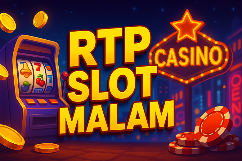 RTP SLOT MALAM 2025