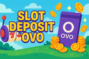 Slot Deposit OVO 2025