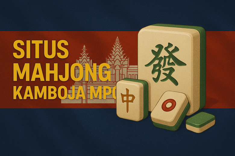 situs mahjong kamboja mpo 2025